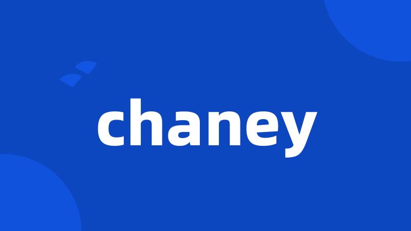 chaney