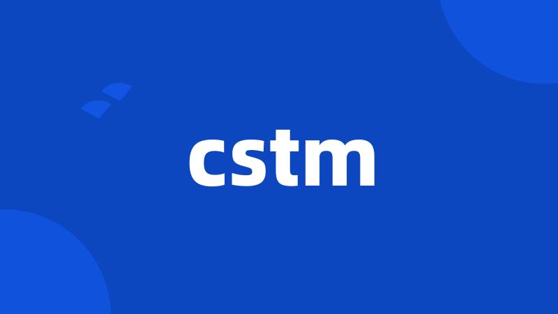 cstm