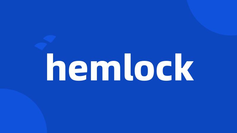 hemlock