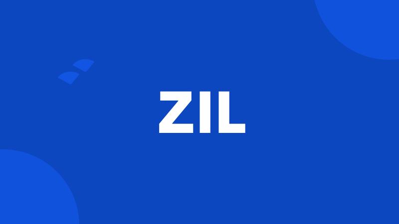 ZIL