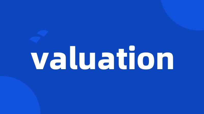 valuation