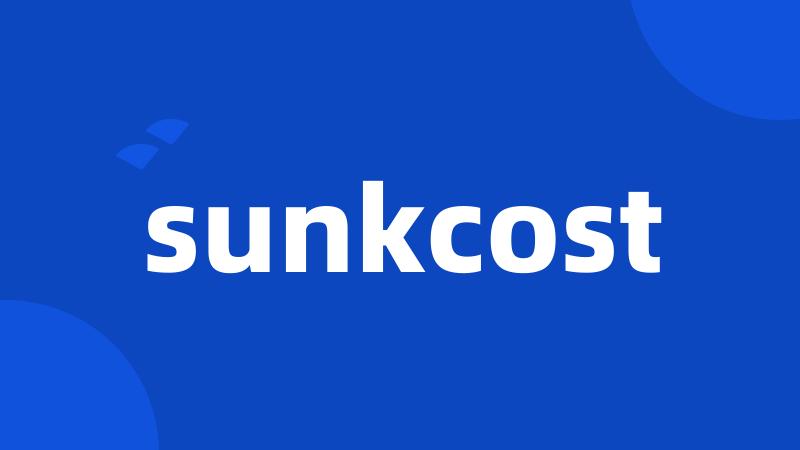 sunkcost