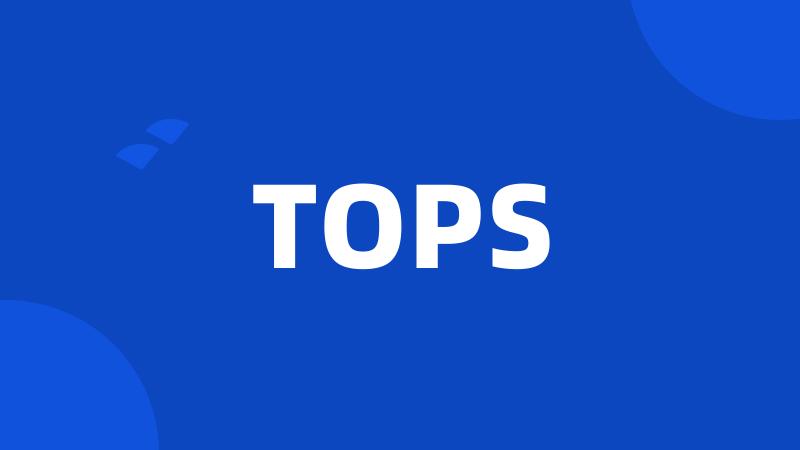 TOPS