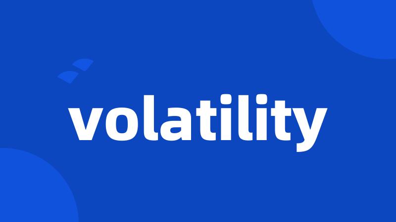 volatility