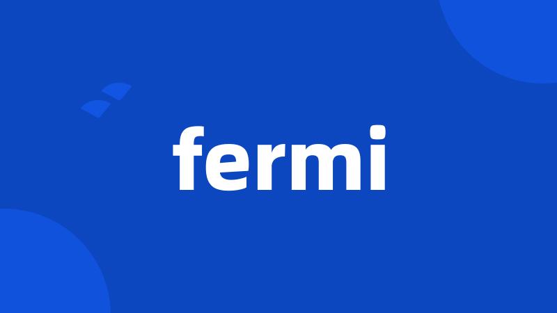 fermi