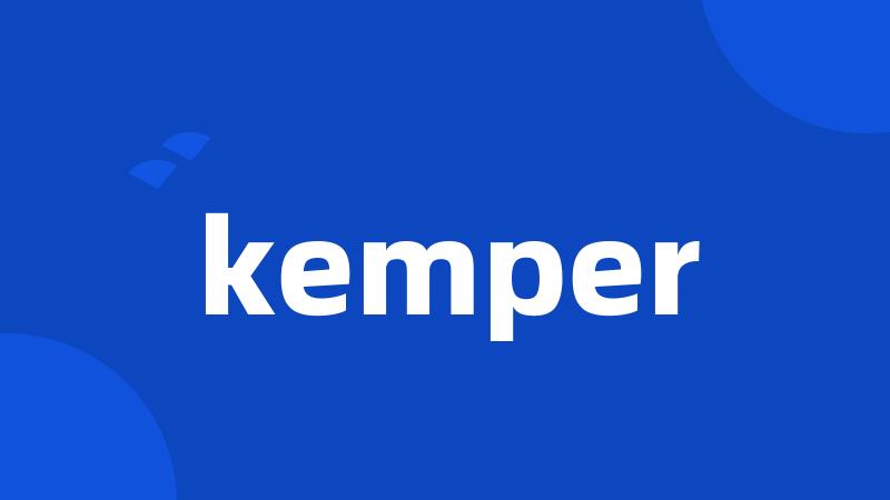 kemper