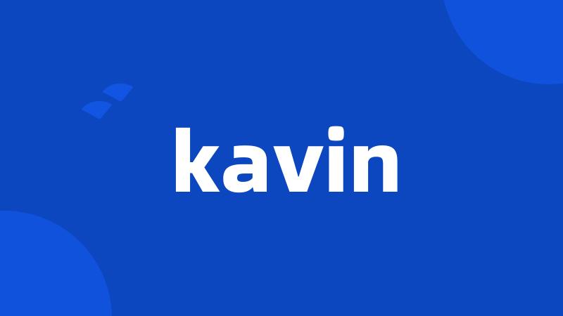 kavin