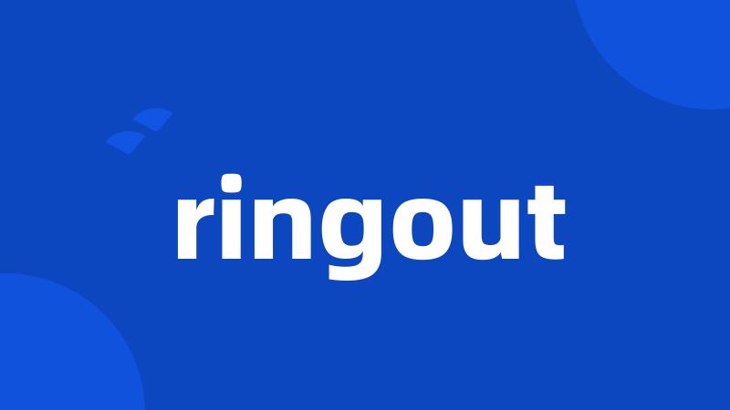 ringout