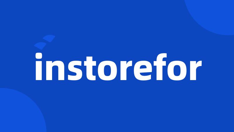 instorefor