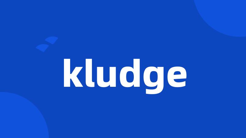 kludge