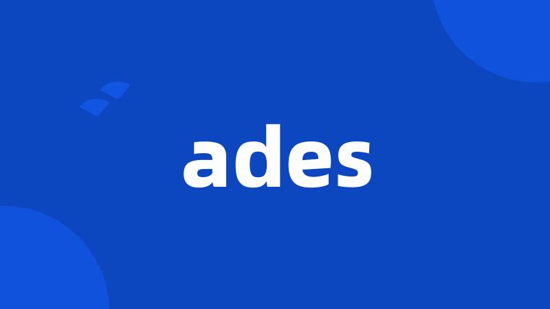 ades