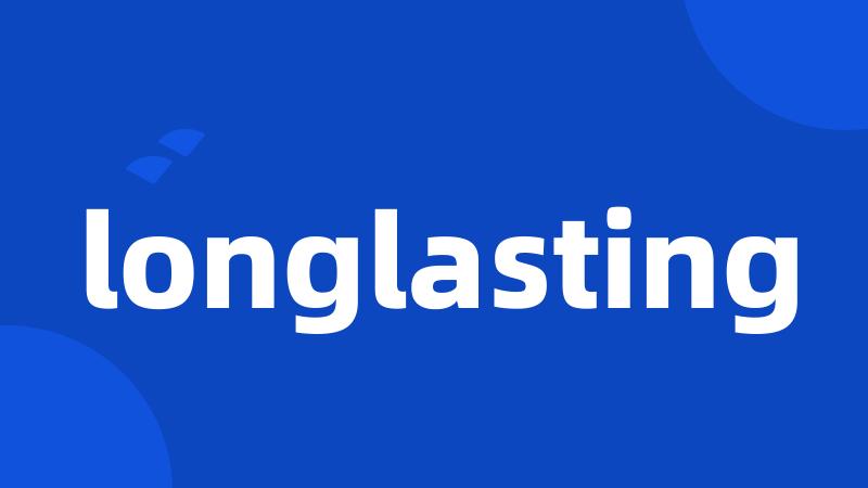 longlasting