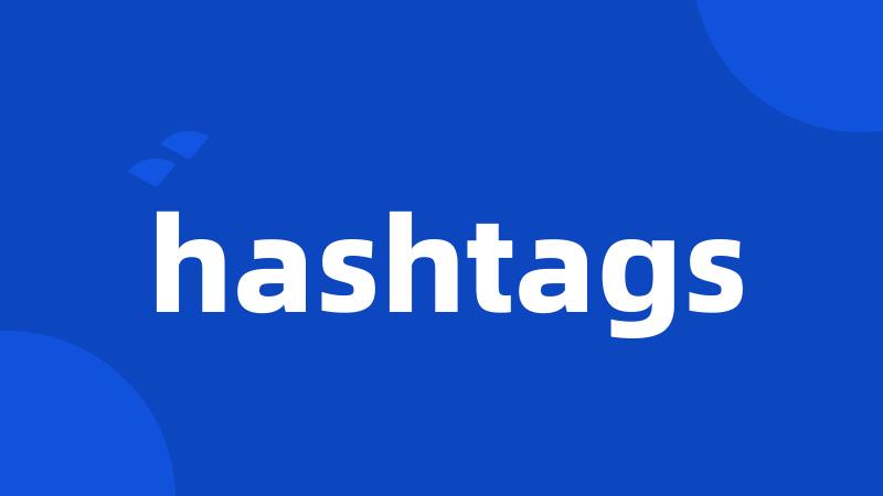 hashtags