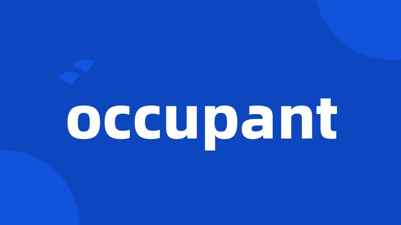 occupant