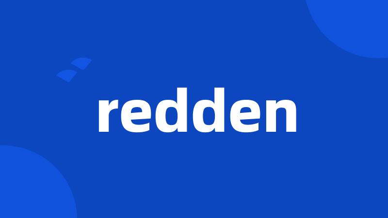 redden