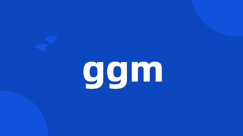 ggm