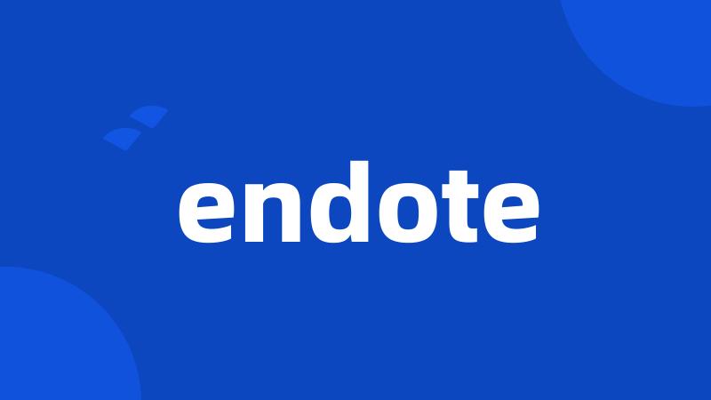 endote