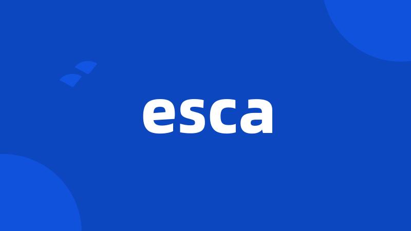 esca