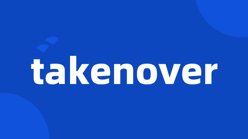 takenover