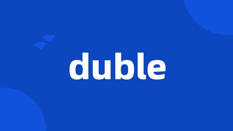 duble