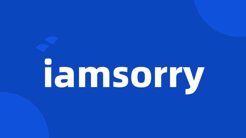 iamsorry