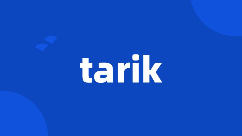 tarik