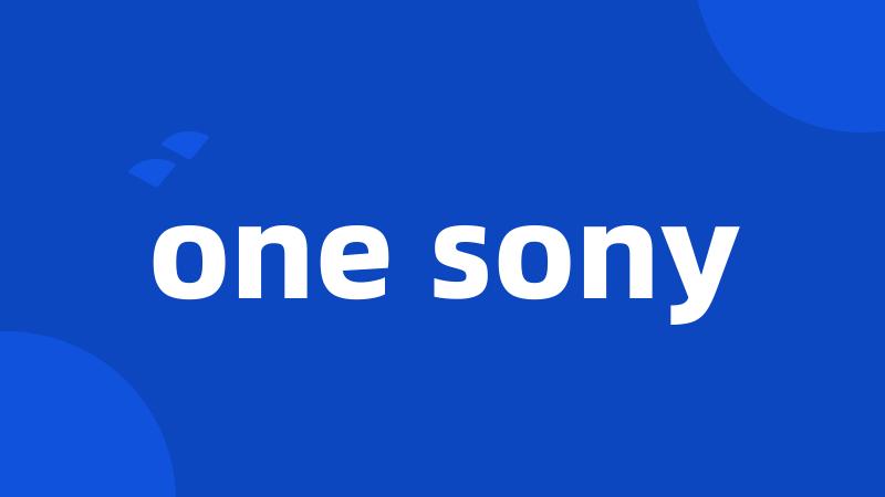 one sony