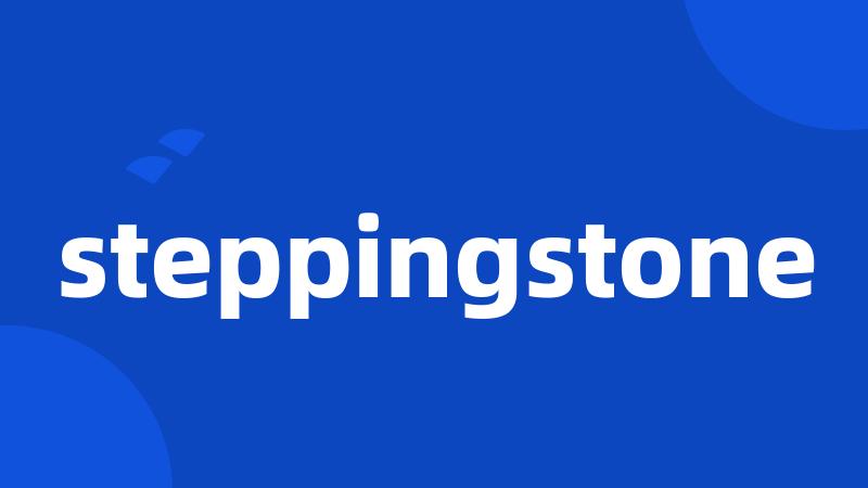 steppingstone