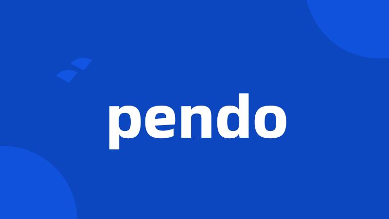 pendo