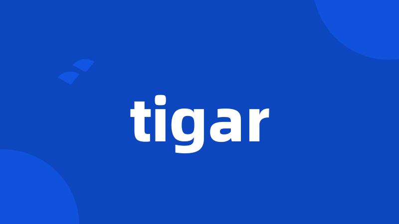 tigar