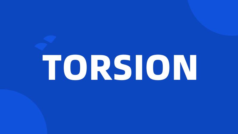 TORSION