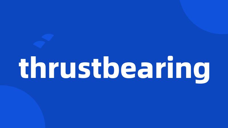 thrustbearing