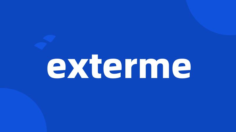 exterme