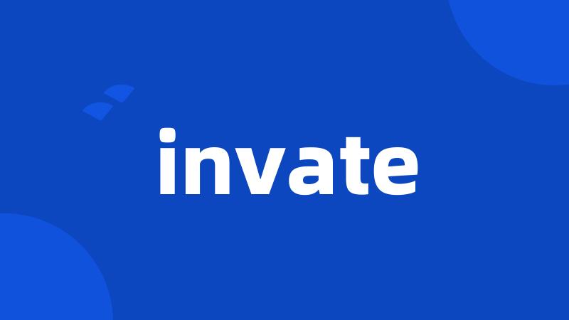 invate