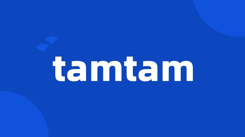 tamtam