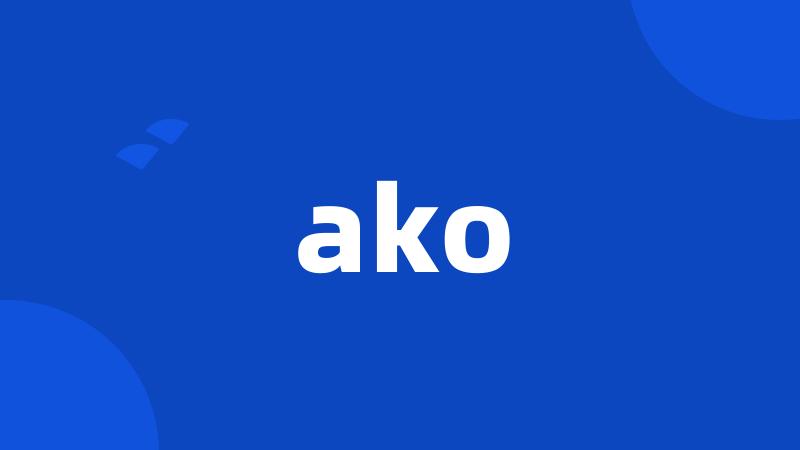 ako