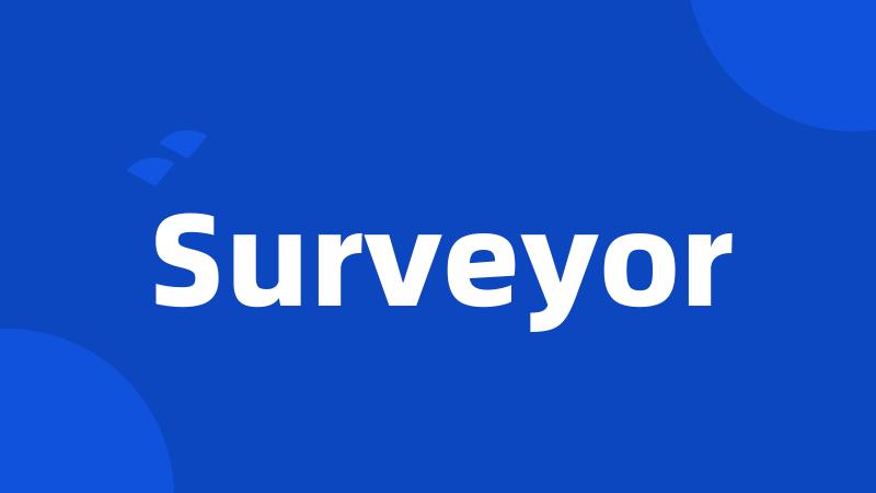 Surveyor