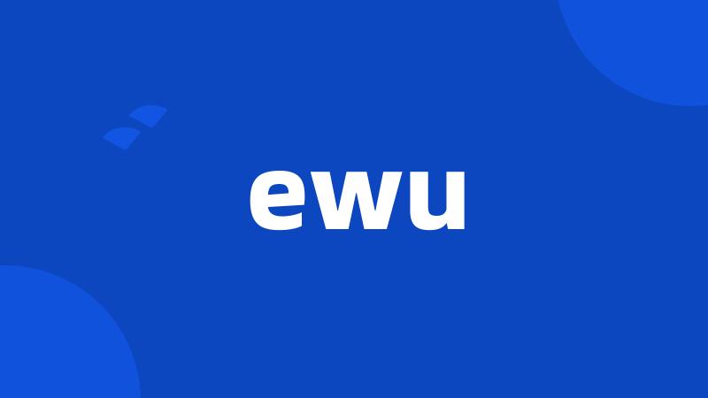 ewu