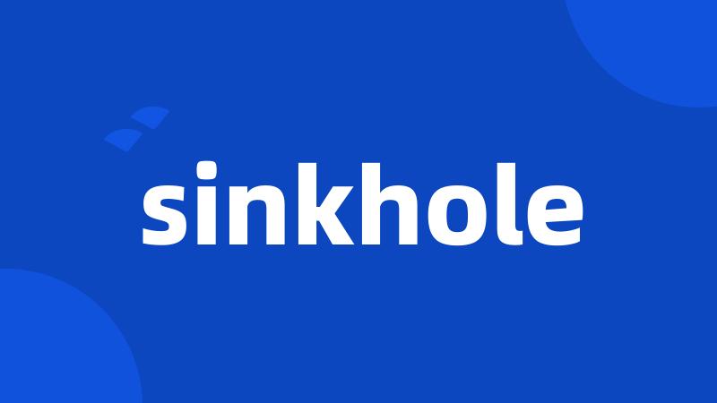 sinkhole