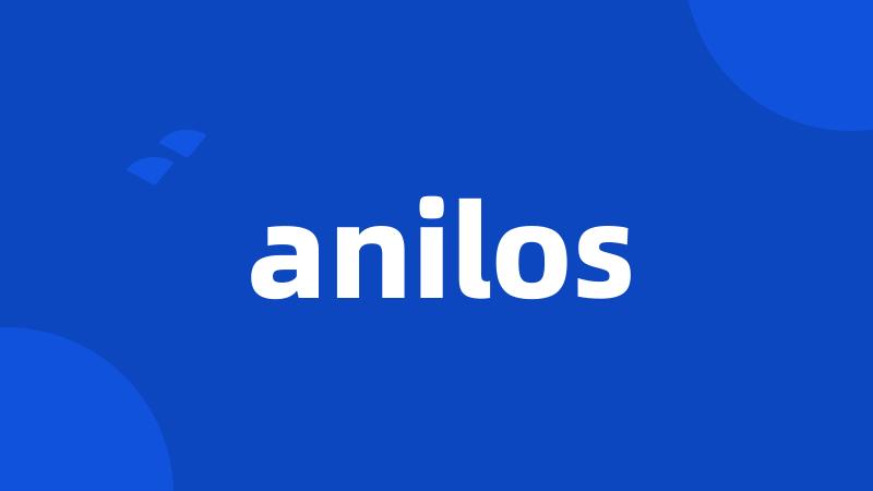 anilos