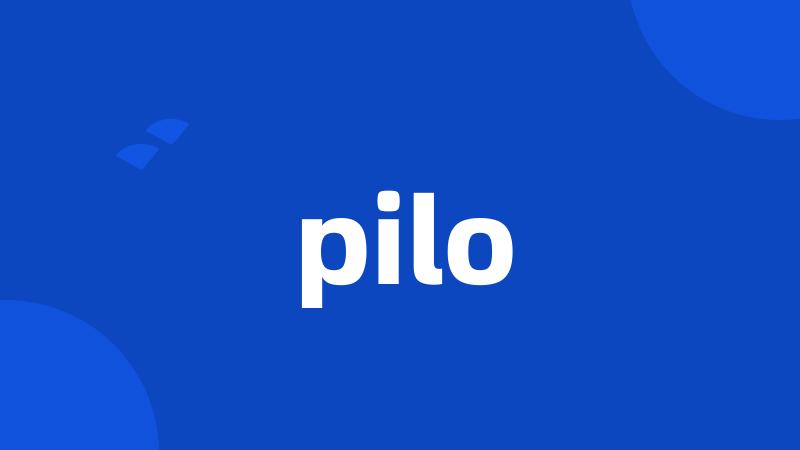 pilo