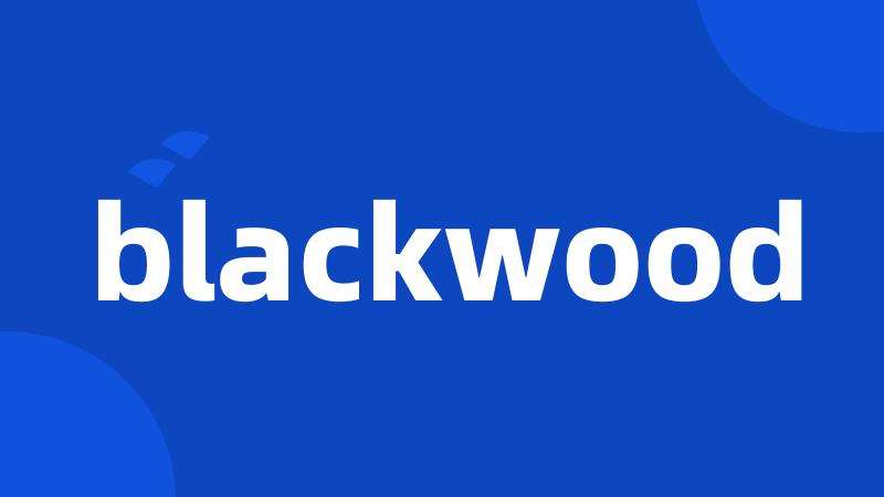 blackwood