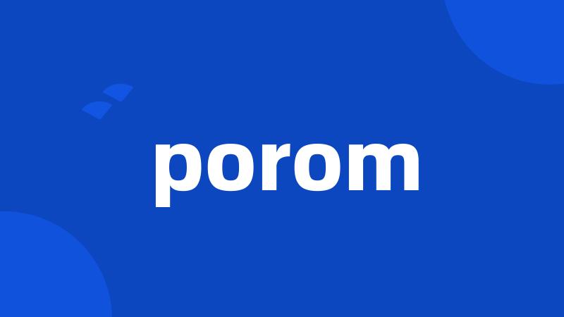 porom