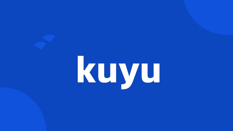 kuyu