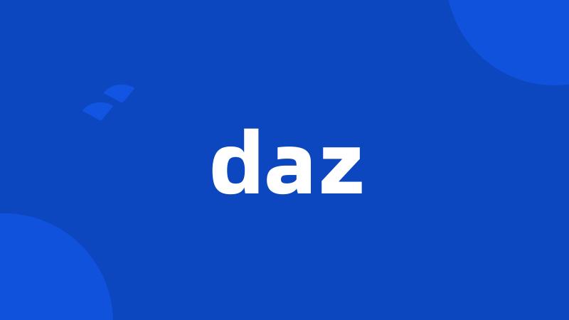 daz