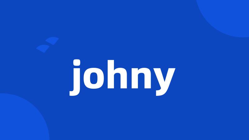 johny