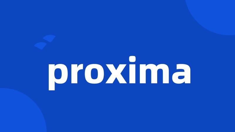 proxima