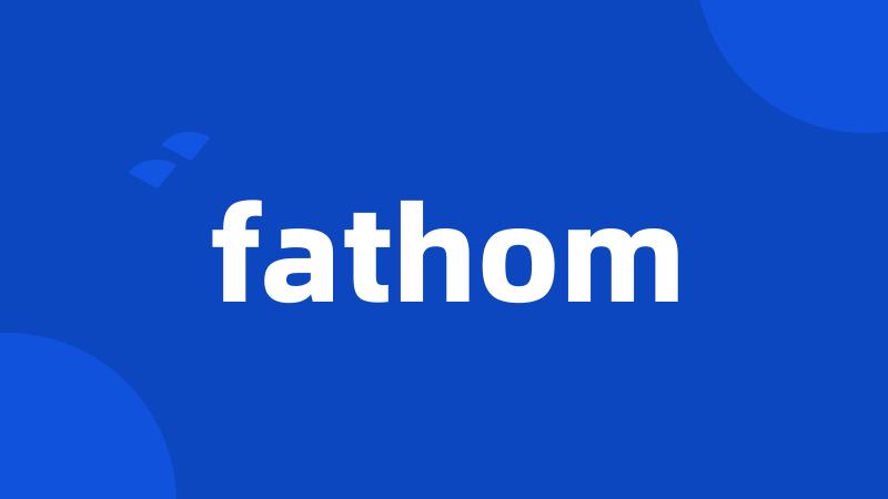 fathom