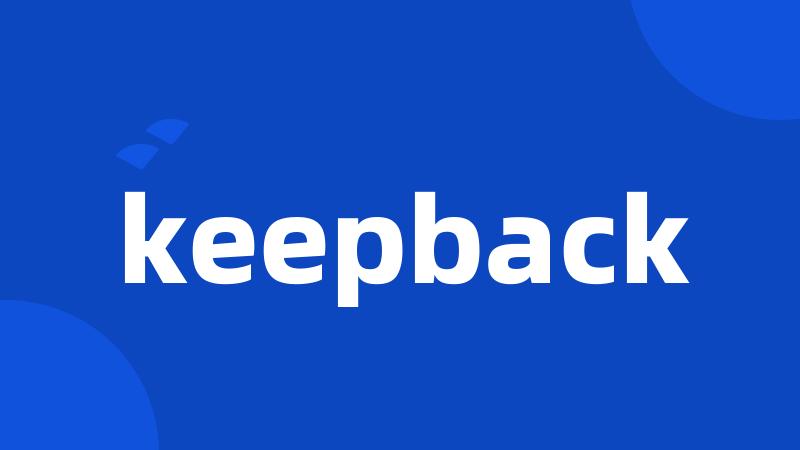 keepback