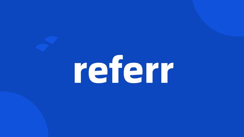 referr